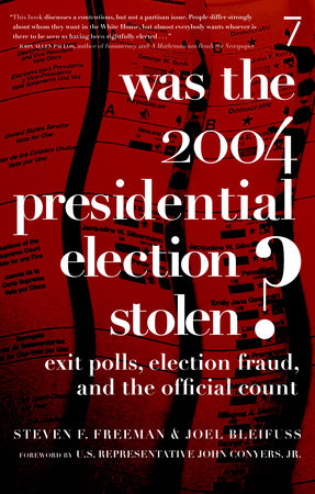 Was the 2004 Presidential Election Stolen? by Steven F. Freeman and Joel Bleifuss