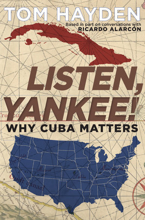 Listen, Yankee! by Tom Hayden and Ricardo Alarcón