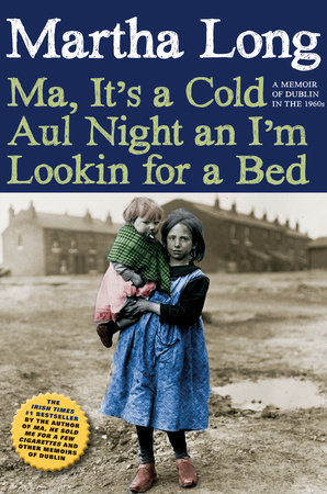 Ma, It's a Cold Aul Night an I'm Lookin for a Bed by Martha Long