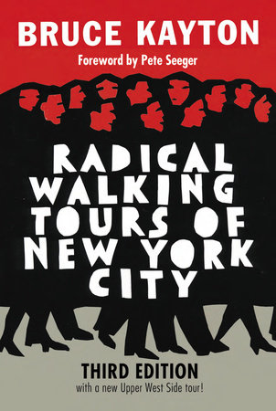 Radical Walking Tours of New York City, Third Edition by Bruce Kayton