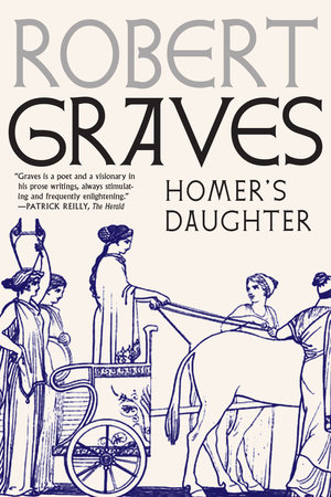 Homer's Daughter by Robert Graves