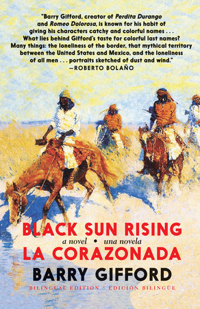 Black Sun Rising / La Corazonada by Barry Gifford