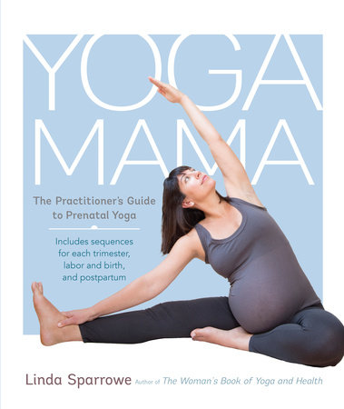 Yoga Mama by Linda Sparrowe