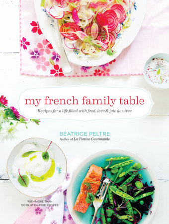 My French Family Table by Beatrice Peltre