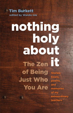 Nothing Holy about It by Tim Burkett