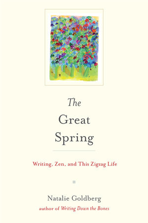 The Great Spring by Natalie Goldberg