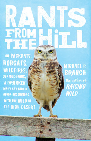 Rants from the Hill by Michael P. Branch
