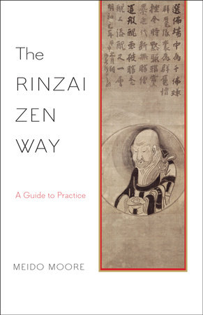 The Rinzai Zen Way by Meido Moore