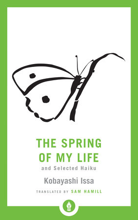 The Spring of My Life by Kobayashi Issa