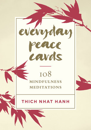 Everyday Peace Cards by Thich Nhat Hanh