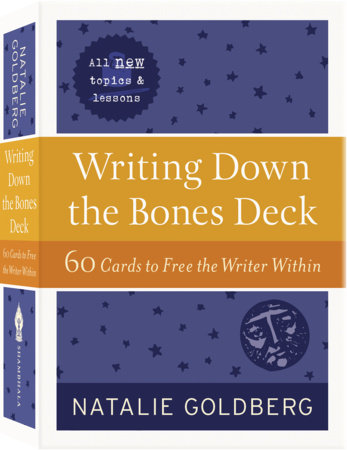 Writing Down the Bones Deck by Natalie Goldberg
