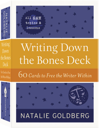 Writing Down the Bones Deck by Natalie Goldberg