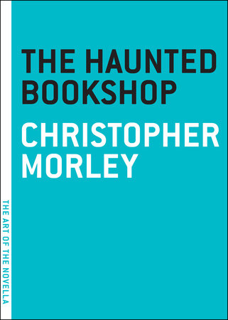 The Haunted Bookshop by Christopher Morley