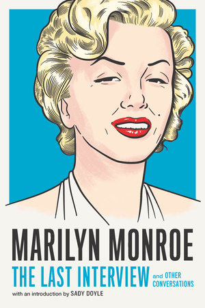 Marilyn Monroe: The Last Interview by 