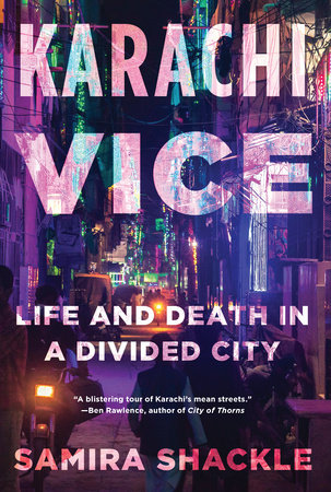 Karachi Vice by Samira Shackle