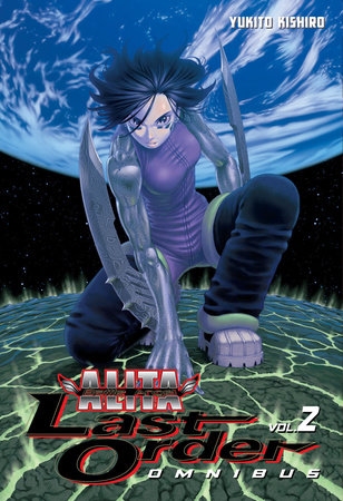 Battle Angel Alita: Last Order Omnibus 2 by Yukito Kishiro