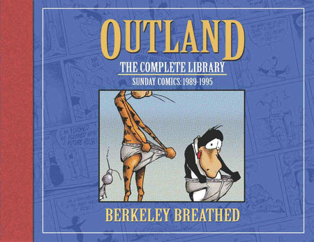 Berkeley Breathed's Outland: The Complete Collection by Berkeley Breathed