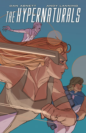 The Hypernaturals Vol. 1 by Dan Abnett and Andy Lanning