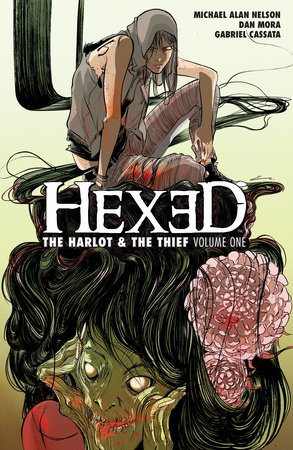 Hexed: The Harlot & The Thief Vol. 1 by Michael Alan Nelson