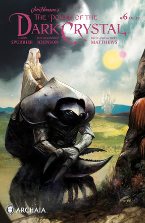 Jim Henson's The Power of the Dark Crystal #6 by Simon Spurrier and Phillip Kennedy Johnson