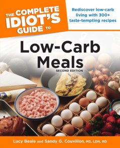 The Complete Idiot's Guide to Low-Carb Meals, 2nd Edition