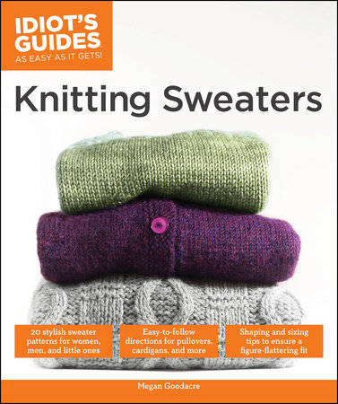 Knitting Sweaters by Megan Goodacre
