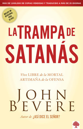 La trampa de Satanás / The Bait of Satan by John Bevere