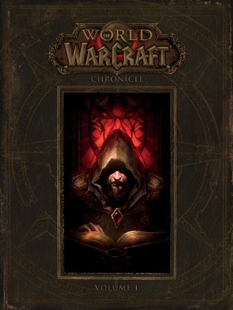 World of Warcraft: Chronicle Volume 1 by BLIZZARD ENTERTAINMENT