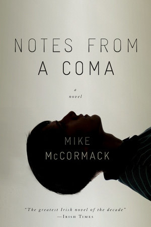 Notes from a Coma by Mike McCormack