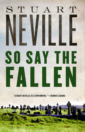 So Say the Fallen by Stuart Neville