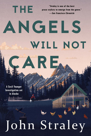 The Angels Will Not Care by John Straley