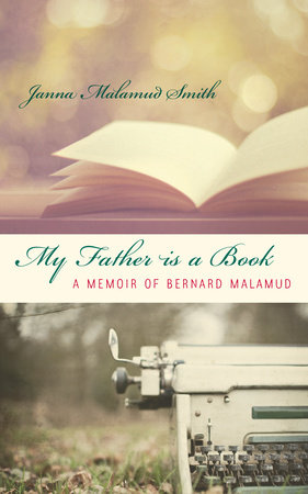 My Father is a Book by Janna Malamud Smith