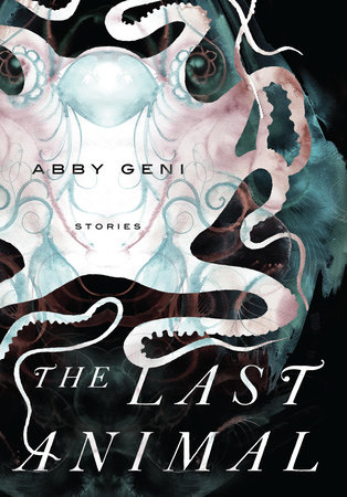 The Last Animal by Abby Geni