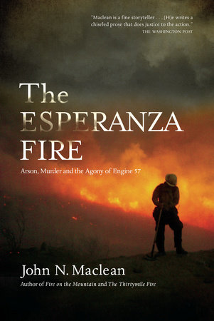 The Esperanza Fire by John N. Maclean