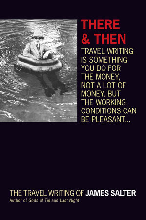 There and Then by James Salter