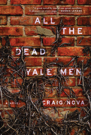 All the Dead Yale Men by Craig Nova