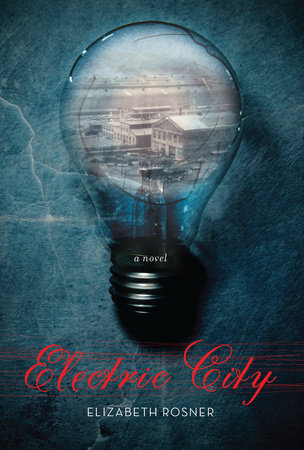 Electric City by Elizabeth Rosner
