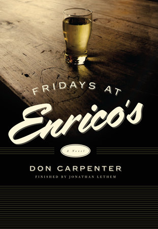 Fridays At Enrico's by Don Carpenter