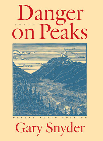 Danger on Peaks by Gary Snyder