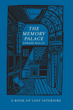 The Memory Palace by Edward Hollis