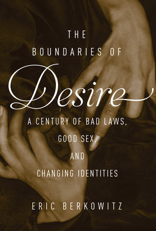 The Boundaries of Desire by Eric Berkowitz