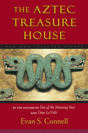 Aztec Treasure House by Evan S. Connell