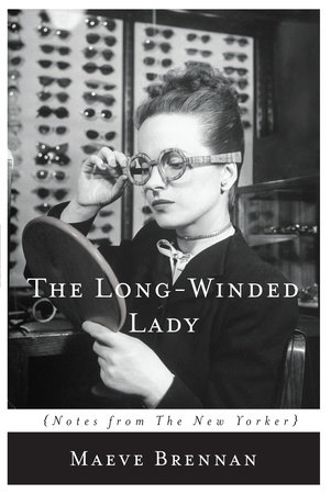 The Long-winded Lady by Maeve Brennan