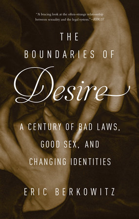 The Boundaries of Desire by Eric Berkowitz