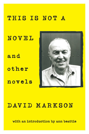 This is Not a Novel and Other Novels by David Markson
