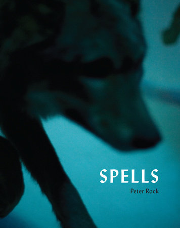 Spells by Peter Rock