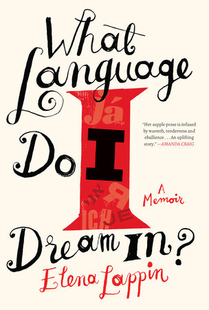 What Language Do I Dream In? by Elena Lappin