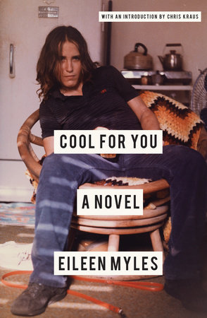 Cool for You by Eileen Myles