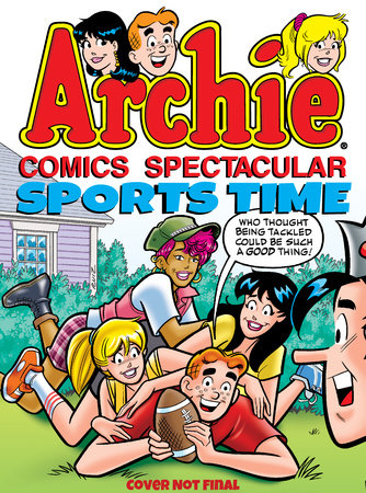 Archie Comics Spectacular: Sports Time by Archie Superstars