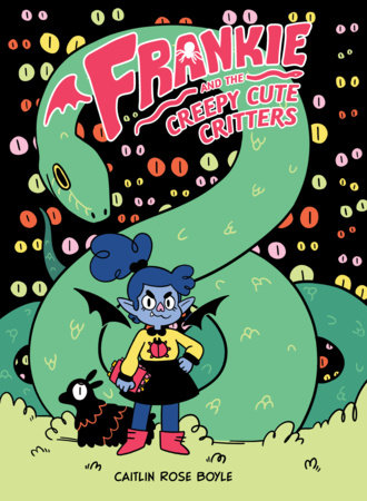 Frankie and the Creepy Cute Critters by Caitlin Rose Boyle